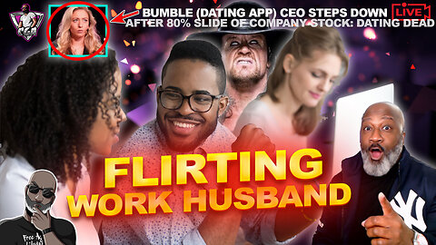 Work Husband Deleted & Head Ch*pped Off After Wife Gets Caught | Bumble CEO Resigns - Is Dating Dead