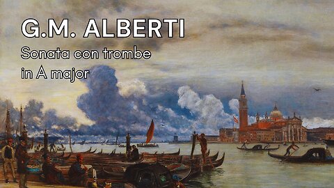 Giuseppe Matteo Alberti: Sonata con trombe in A major [TalA 42]