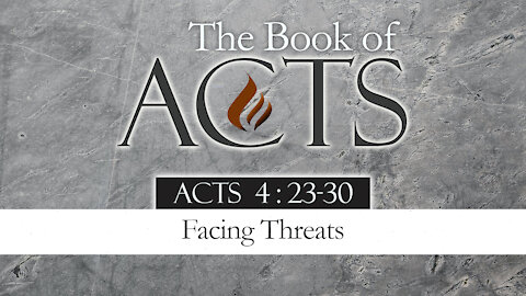 Facing Threats: Acts 4:23-30