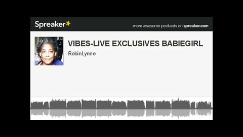 VIBES-LIVE EXCLUSIVES BABIEGIRL