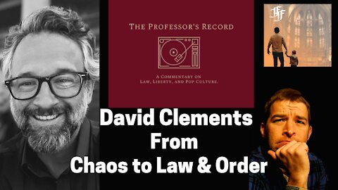 From Chaos to Law & Order // Professor David Clements Testimony