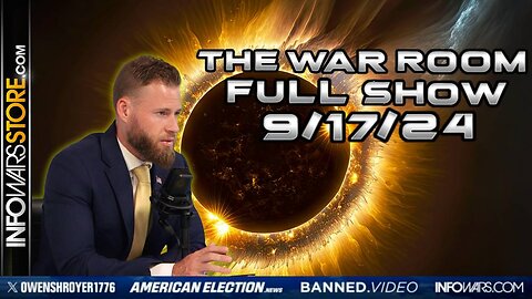 War Room With Owen Shroyer TUESDAY FULL SHOW 9/17/24