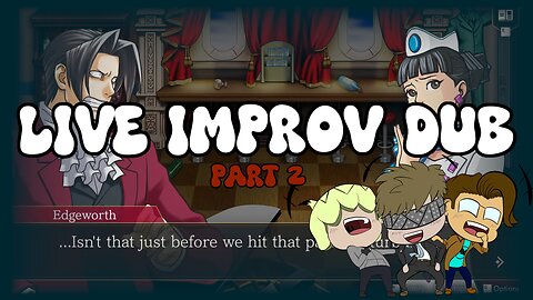 The Ace Attorney Investigations Collection LIVE IMPROV DUB (Part 2)