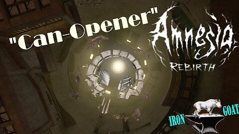 Amnesia: Rebirth - Can Opener - Achievement / Trophy Guide Walkthrough