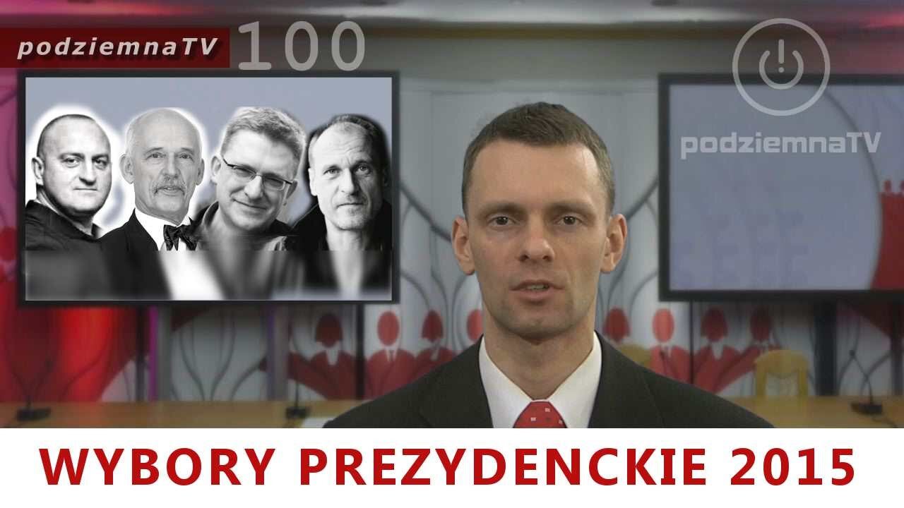 podziemna TV - Wybory Prezydenckie - APEL do kandydatów #100 (30.01.2015)