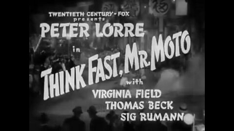 Think Fast Mr Moto: 1937 B&W Mystery starring Peter Lorre, Virginia Field