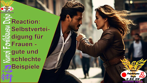 Reaction: Selbstverteidigung für Frauen - schwierige und gute Beispiele