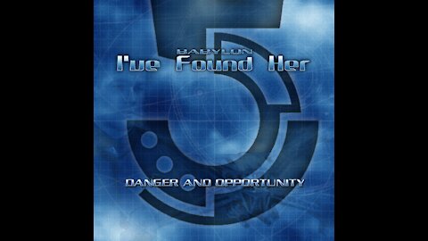 Babylon 5 I've found her - Basic engagement