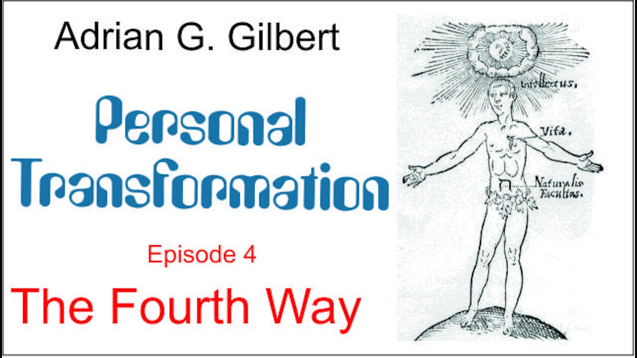 Personal Transformation 4: The Fourth Way
