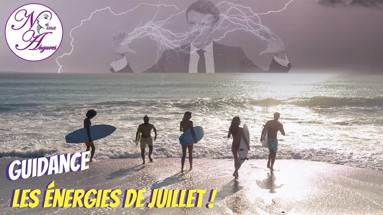 Les énergies de Juillet ! 26/06/2023