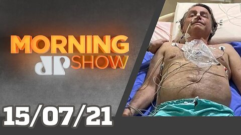 ESTADO DE SAÚDE DE BOLSONARO / DJ IVIS É PRESO - MORNING SHOW - 15/07/21