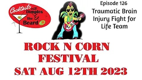 Rock N Corn Festival w/ the Traumatic Brain Injury Team | Ep. 126