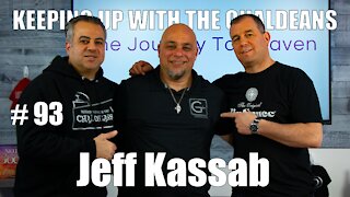 Keeping Up With the Chaldeans: With Jeff Kassab - The Journey to Heaven