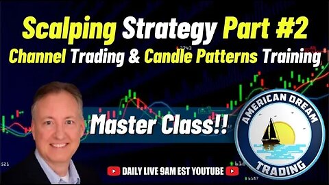 Advanced Scalping Strategy Part 2 - Master Class in Channel Trading & Candle Patterns Training