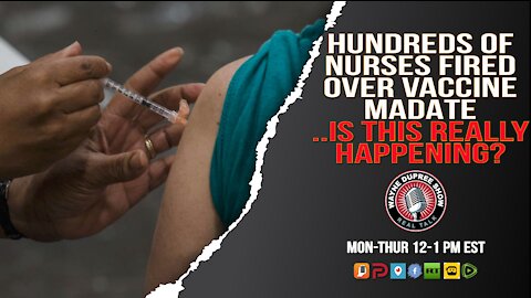 Is This Really Happening? Hundreds Of Nurses Terminated Over Vaccine Mandate!