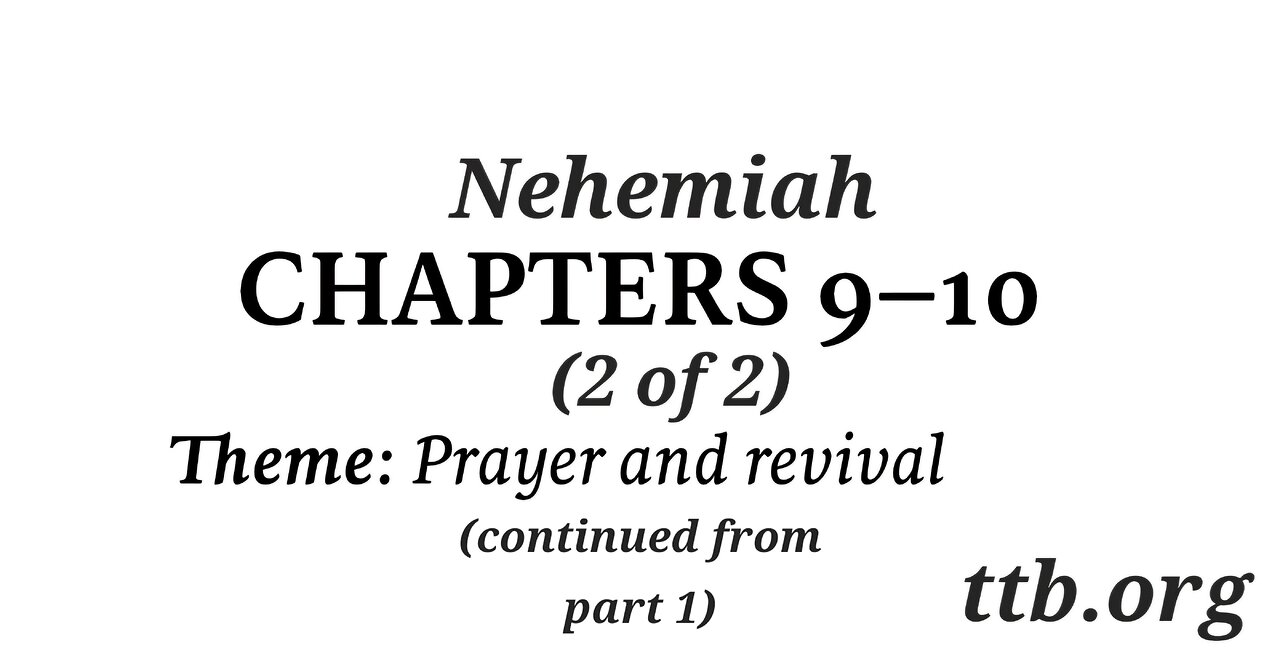 Nehemiah Chapter 9-10 (Bible Study) (2 of 2)