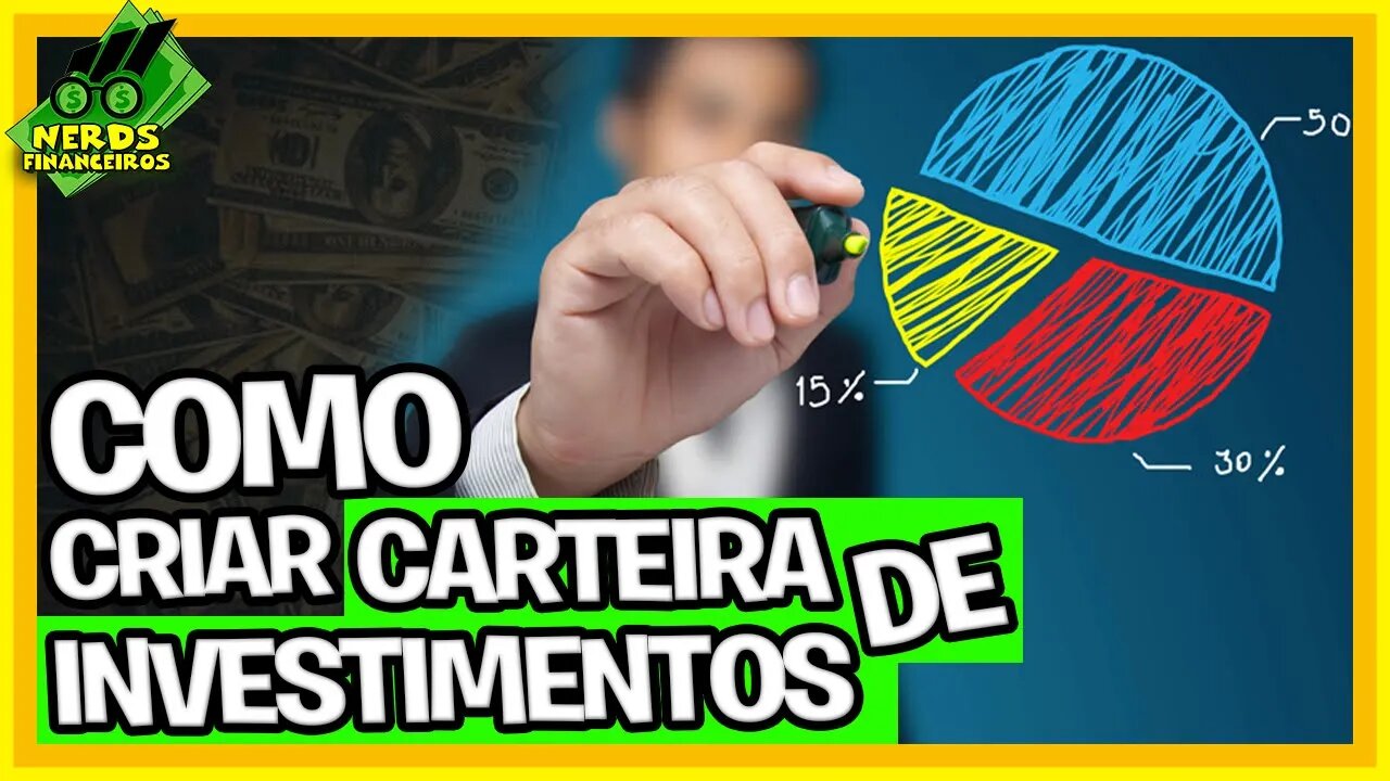 Como Criar Carteira de Investimentos - Balanceando Risco