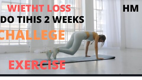 Do this everyday to loss wietht- 2 weeks shrend challege 19-4-2022/00:00