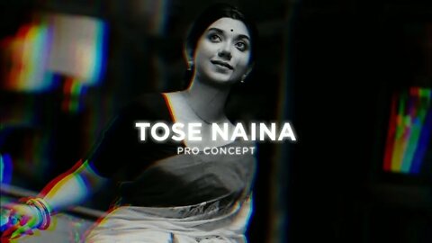 Tose Naina ( slowed reverb ) Arijit Singh #tose_Naina