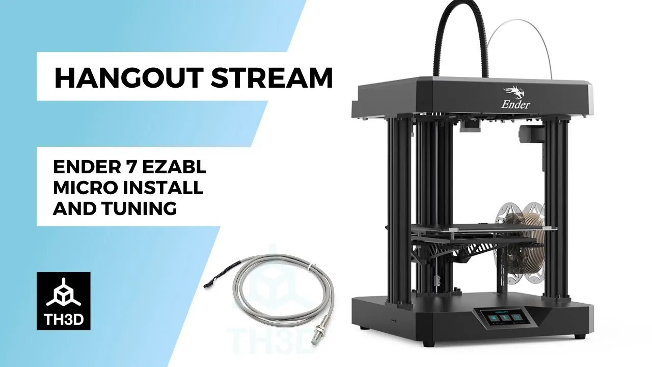 Hangout Stream - Ender 7 EZABL Micro Install and Tuning | Livestream | 2PM CST 12/16/22