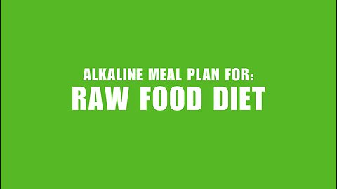 Alkaline Meal Plan for Raw Food Diet