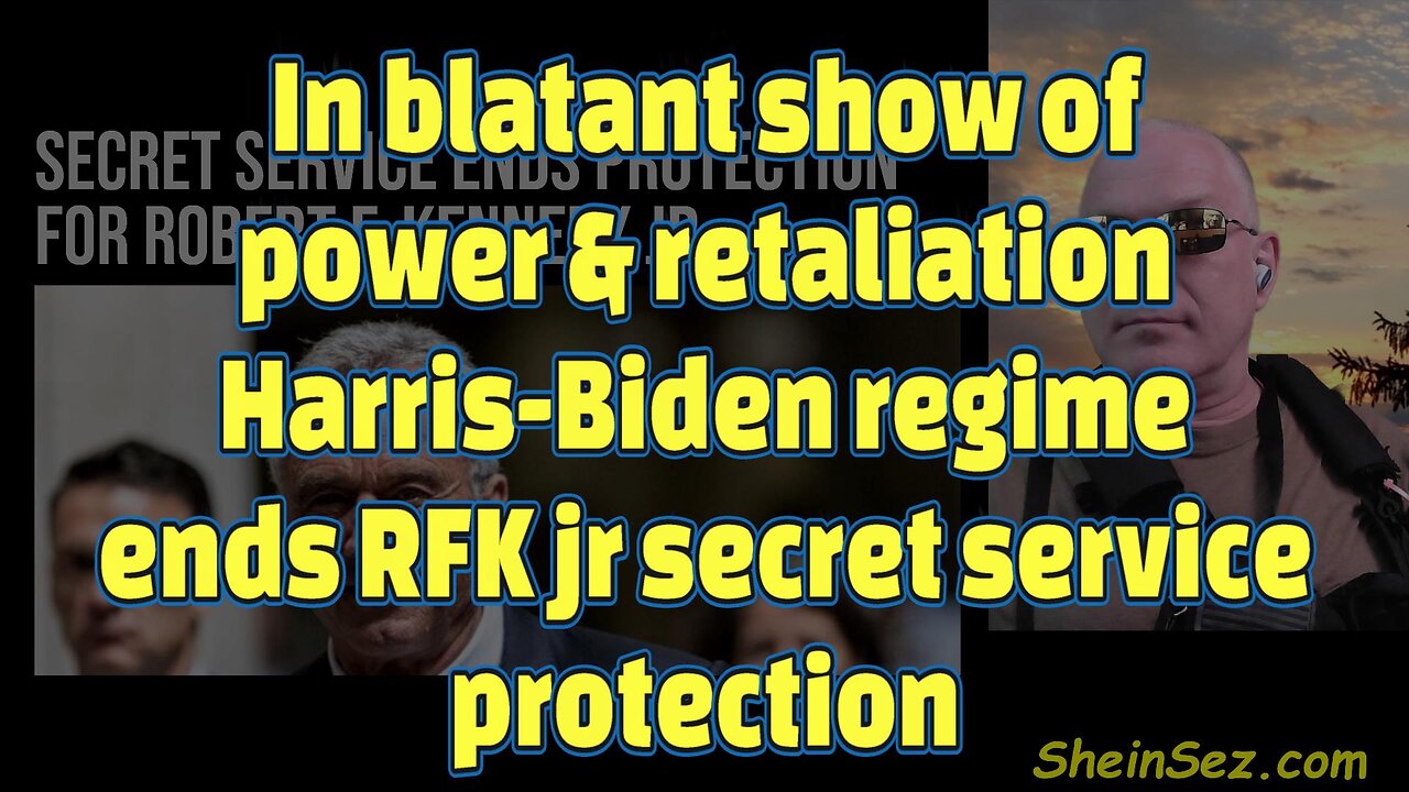 In blatant show of power & retaliation Harris-Biden regime ends RFK jr secret service protection-632