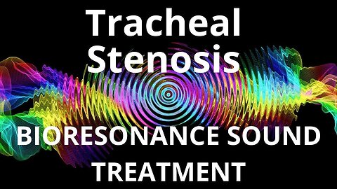 Tracheal Stenosis _ Sound therapy session _ Sounds of nature