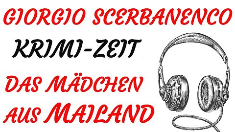 KRIMI Hörspiel - Giorgio Scerbanenco - DAS MÄDCHEN AUS MAILAND (2005) - TEASER