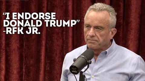 RFK JR's Reason For Endorsing Trump