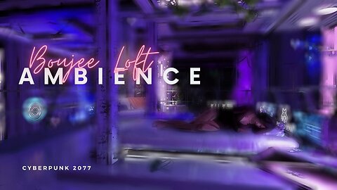 The Glen Boujee Style | Cyberpunk 2077 | Ambience