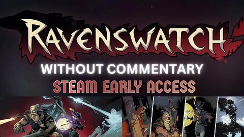 Ravenswatch Without Commentary 3