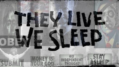 They Live and We Sleep