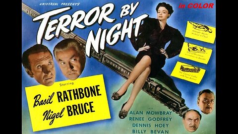 TERROR BY NIGHT 1946 in COLOR Sherlock Holmes is on a Train Trip Loaded with Trouble FULL MOVIE