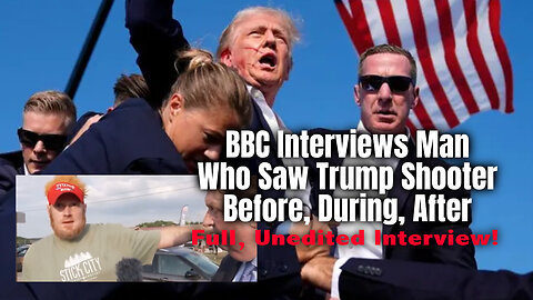 BBC Reporter Interviews Man Who Saw Trump Shooter Before, During, After (Full, Unedited Interview!)