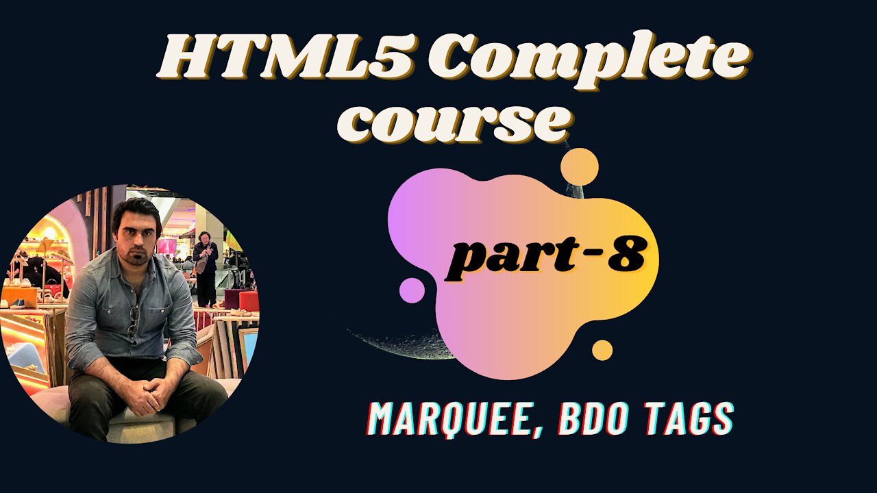 Marquee, BDO- Part-8 | HTML | HTML5 Full Course - for Beginners