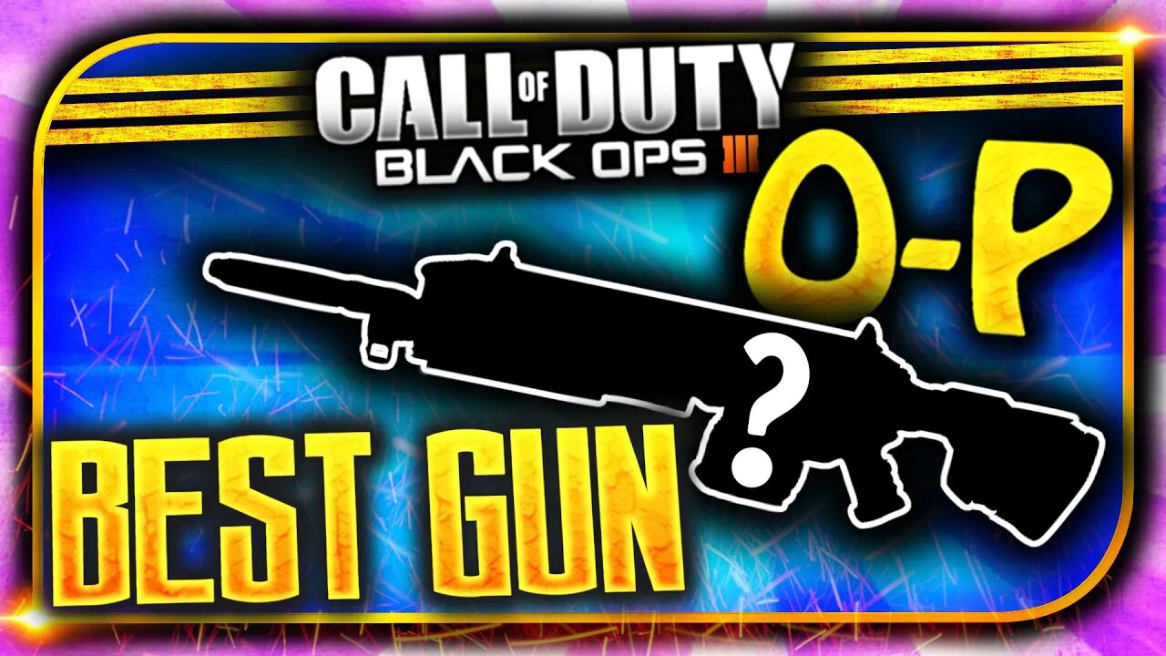 ★NEW★ "BEST GUN IN BLACK OPS 3!" THE MOST O-P/BEST GUN IN BLACK OPS 3! "BEST GUN BO3!"