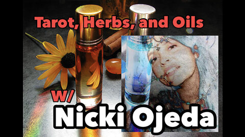Tarot Card Readings, Herbs, and Oils: All about Nicki Ojeda
