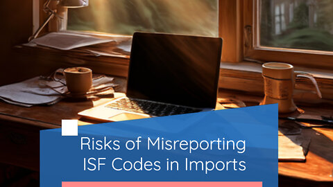 Avoid ISF Penalties: Reporting the Bill of Lading Issuer's Code Correctly