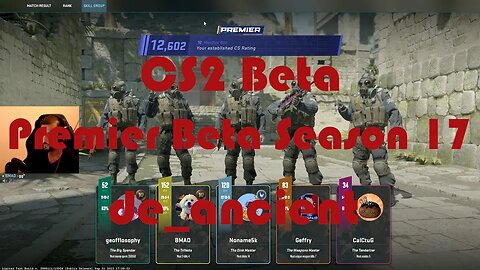 1 Away From Rank Reveal! CS2 Beta - Premier Matchmaking 17 - Beta Season - de_ancient