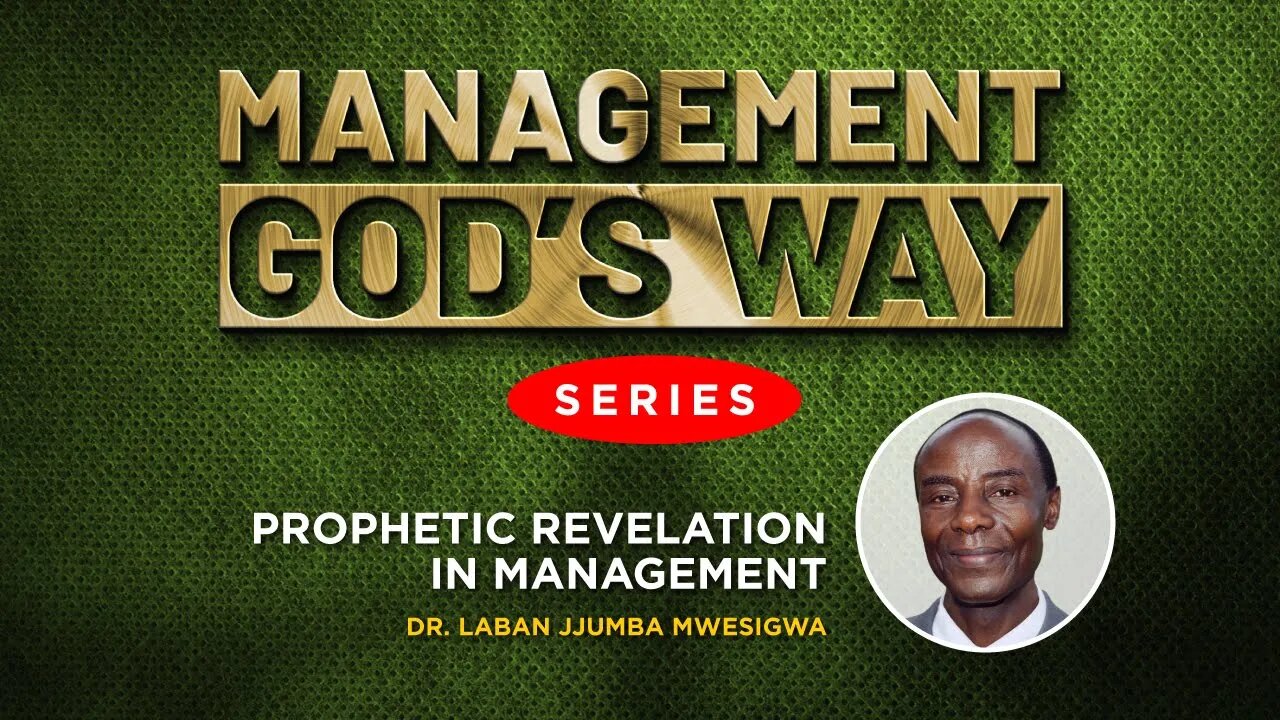 Prophetic Revelation in Management by Ps. Laban Jjumba - 2nd November 2022