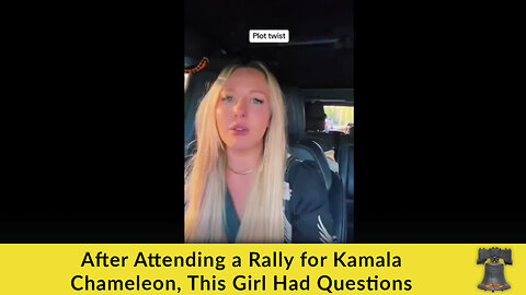 After Attending a Rally for Kamala Chameleon, This Girl Had Questions