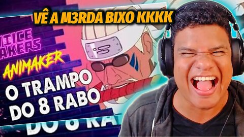 REAGINDO ao TRAMPO DE 8 RABO | VOICE MAKERS | React Anime Pro