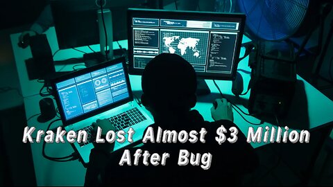 Kraken Lost Almost $3 Million After Bug Allowed Users to Print Money