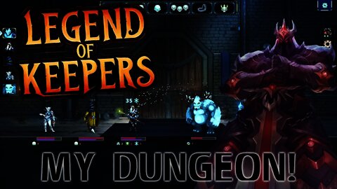 Legend of Keepers - My Dungeon!