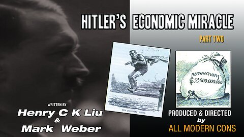 HITLER'S ECONOMIC MIRACLE Pt 2 - ADOLF HITLER THE LAST GREAT WHITE MAN?