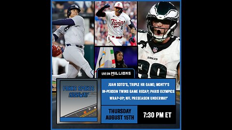Forks Sports Highway - Juan Soto's Triple HR Game; Paris Olympics Wrap-Up; NFL Preseason Underway