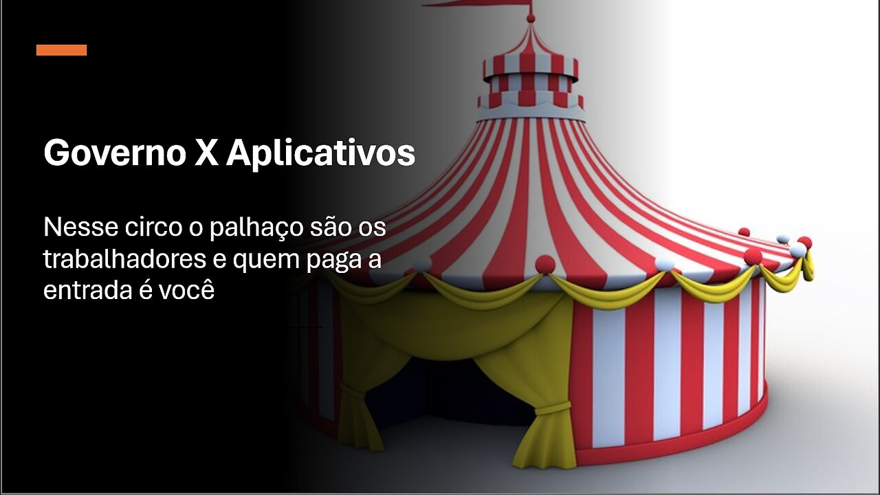 Governo X aplicativos, o circo
