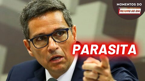 Campos Neto, Parasita do governo Bolsonaro | Momentos do Resumo do dia