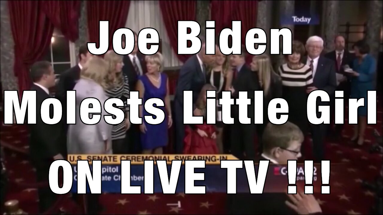 Joe Biden Molests Little Girl on Live TV - YOUR 46th President is a CHILD MOLESTER!