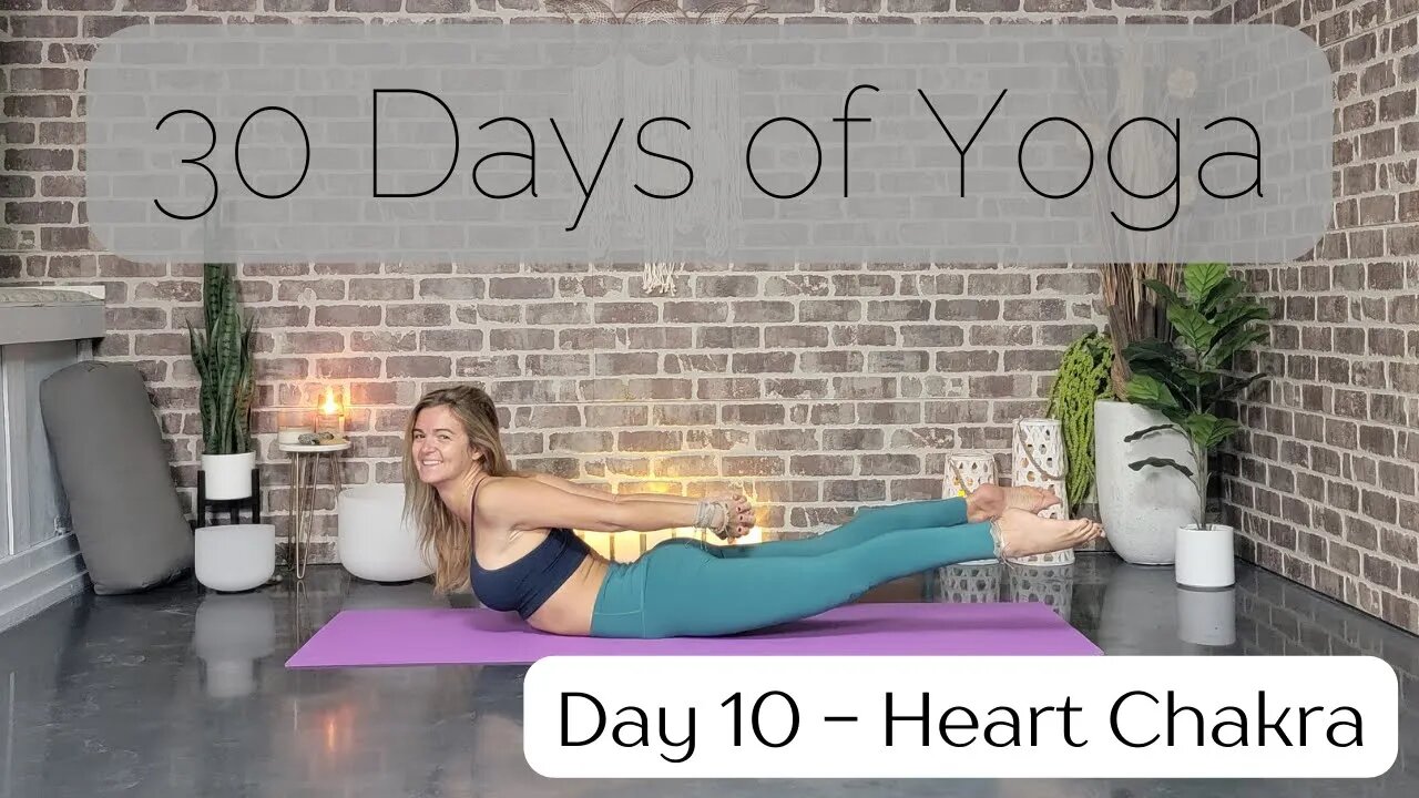 Day 10 Heart Chakra Yoga Flow || 30 Days of Yoga to Unearth Yourself || Yoga with Stephanie